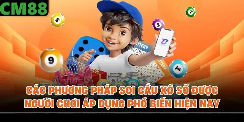 Các phương pháp soi cầu xổ số được người chơi áp dụng phổ biến hiện nay
