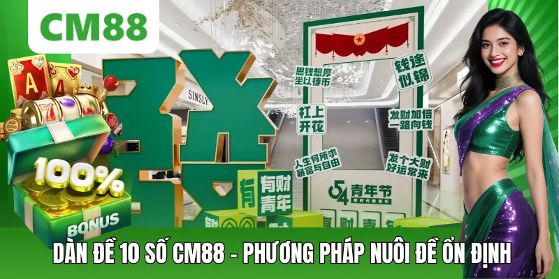 Dàn Đề 10 Số CM88 – Cách Nuôi Đề Ổn Định, Tăng Tỷ Lệ Trúng