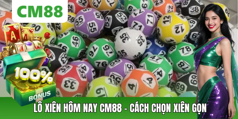 Lô Xiên Hôm Nay CM88: Cách Chơi, Chọn Xiên Và Quản Lý Vốn