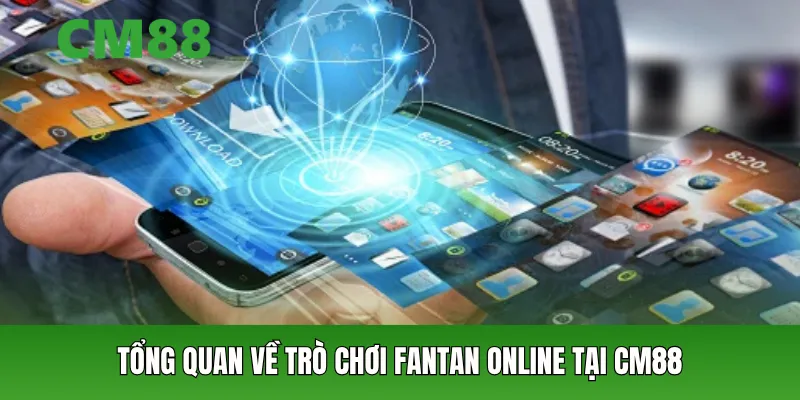 Tổng quan về trò chơi Fantan online tại CM88