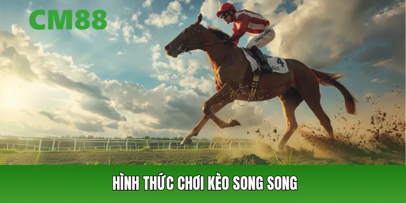 Hình thức để người chơi bắt kèo song song