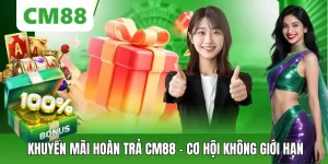 Khuyến Mãi Hoàn Trả CM88